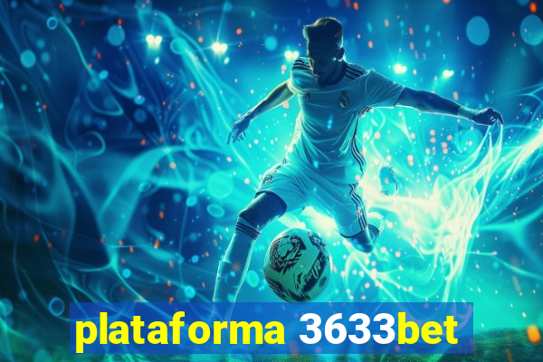 plataforma 3633bet